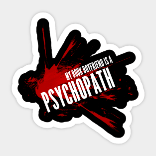 My Book Boyfriend is a Psychopath Sticker